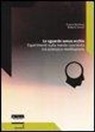Franco Bertossa, Roberto Ferrari - Lo sguardo senza occhio. Esperimenti sulla mente cosciente tra scienza e meditazione