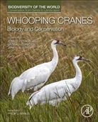 John French, Philip Nyhus, Philip J. (EDT)/ French Nyhus, Jane Austin, Jane E. Austin, Sarah J. Converse... - Whooping Cranes