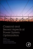 Ahmed Zobaa, Ahmed F. Zobaa, Ahmed F. F. Zobaa, Ahmed F. F. (EDT)/ Aleem Zobaa, Shady Abdel Aleem, Shady H. E. Abdel Aleem... - Classical and Recent Aspects of Power System Optimization