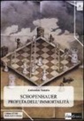 Antonino Amato - Schopenhauer profeta dell'immortalità