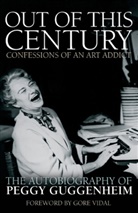 Peggy Guggenheim, Guggenheim Peggy - Out of this Century