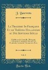 J. Bauwens - La Tragedie In Française Et le Théâtre Hollandais au Dix Septieme Siécle, Vol. 1