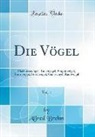 Alfred Brehm - Die Vögel, Vol. 1