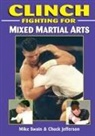 Chuck Jefferson, Mike Swain - Clinch Fighting for MMA