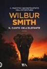 Wilbur Smith - Il canto dell'elefante