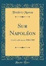 Frédéric Masson - Sur Napoléon