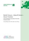 Beate Caesar, HARTZ, Hartz, Andrea Hartz, Karin Pallagst, Karina Pallagst - Border Futures - Zukunft Grenze - Avenir Frontière