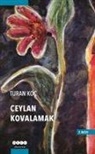 Turan Koc - Ceylan Kovalamak