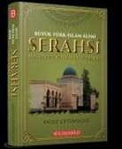 Oguz Cetinoglu - Büyük Türk-Islam Alimi Serahsi Hayati, Sahsiyeti ve Eserleri