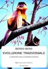 Sergio Sergi - Evoluzione trasversale. Il mistero della nostra genesi