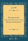 J. Pohl - Handbuch der Landwirthschaftlichen Rechnungsführung (Classic Reprint)