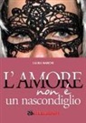 Laura Marchi, F. Filios - L'amore non è un nascondiglio