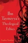 Sophia Vasalou, Sophia (Library of Arabic Literature Fell Vasalou, Vasalou Sophia - Ibn Taymiyya''s Theological Ethics