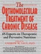 Andrew W. Saul, Ph.D. Saul - Orthomolecular Treatment of Chronic Disease