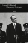 Deborah E. Lipstadt - Il processo Eichmann
