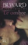 J. R. Ward - Ward, J: Ombre. La confraternita del pugnale nero