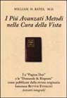 William H. Bates, R. G. Gatti - I più avanzati metodi nella cura della vista (con domande & risposte)
