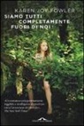 Karen Joy Fowler - Siamo tutti completamente fuori di noi