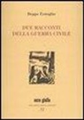 Beppe Fenoglio, L. Bufano - Due racconti della guerra civile