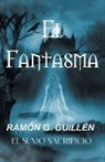 Ramon G. Guillen, Ramón G. Guillén - El Fantasma