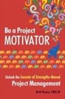 Tim Jaques, Ruth Pearce - Be a Project Motivator