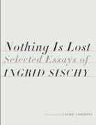 Laurie Anderson, Ingrid Sischy - Nothing Is Lost