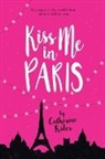 Catherine Rider - Kiss Me in Paris