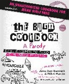 Jonathan Bennett, Nikki Martin - The Burn Cookbook