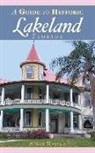 Steve Rajtar - A Guide to Historic Lakeland, Florida