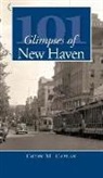 Colin M. Caplan - 101 Glimpses of New Haven