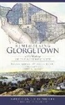 Missy Loewe, David Mould - Remembering Georgetown: A History of the Lost Port City