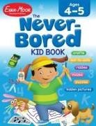 Evan-Moor Educational Publishers, Evan-Moor Corporation, Evan-Moor Educational Publishers - The Never-Bored Kid Book