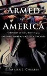 Patrick J. Charles, Timothy Andr Pabon, Timothy Andres Pabon - Armed in America: A History of Gun Rights from Colonial Militias to Concealed Carry (Audio book)