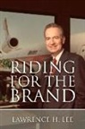 Lawrence H. Lee - Riding for the Brand: Volume 1