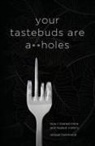 Unique Hammond - Your Tastebuds Are A**holes: How I Trained Mine and Healed Crohn's