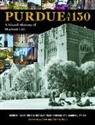 Adriana Harmeyer, Neal Harmeyer, David M Hovde, David M. Hovde, David M. Harmeyer Hovde, David M./ Harmeyer Hovde... - Purdue At 150