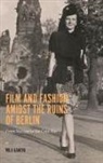 Mila Ganeva - Film and Fashion Amidst the Ruins of Berlin