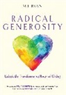 M. J. Ryan, M.J. (M.J. Ryan) Ryan - Radical Generosity