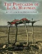 Bev Allen, Gene Allen - Postcards of L.A. Huffman: Montana Frontier Photographer
