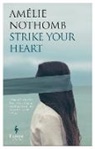 Nothomb, Amelie Nothomb, Amélie Nothomb - Strike Your Heart