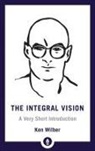 Ken Wilber - The Integral Vision