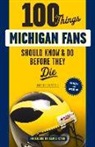 Angelique Chengelis - 100 Things Michigan Fans Should Know & Do Before They Die