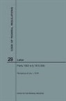 Nara, National Archives and Records Administra - Code of Federal Regulations Title 29, Labor, Parts 1900-1910(1900 to 1910. 999), 2018