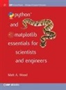 A. Wood Matt, Matt A. Wood - Python and Matplotlib Essentials for Scientists and Engineers