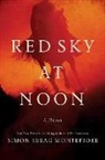 Simon Sebag Montefiore - Red Sky at Noon