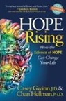 Casey Gwinn, J. D. Casey Gwinn, J.D. Gwinn, Chan Hellman, Ph. D Chan Hellman, Ph.D Hellman - Hope Rising