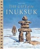 Mike Ulmer, Michael Ulmer, Melanie Rose - The Gift of the Inuksuk