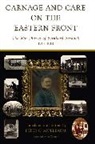 Appelbaum Peter C., Bernhard Bardach, Peter C. Appelbaum - Carnage and Care on the Eastern Front