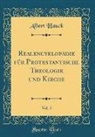 Albert Hauck - Realencyklopädie für Protestantische Theologie und Kirche, Vol. 5 (Classic Reprint)