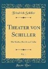 Friedrich Schiller - Theater von Schiller, Vol. 1